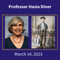Portrait of Professor Hasia Diner on the left, cover of her book, "Roads Taken," on the right